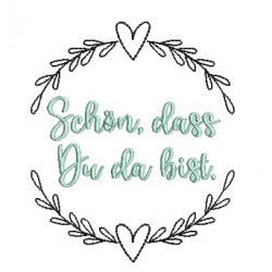 Stickdatei - Schön, dass Du da bist Kranz